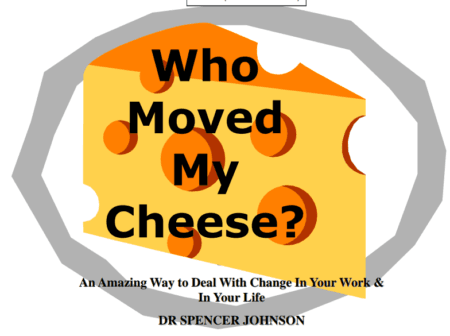 Who Moved My Cheese